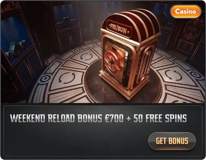 Weekend Reload Bonus €700 + 50 Free Spins